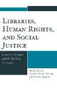 Libraries, Human Rights, and Social Justice