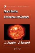 Space Weather, Environment and Societies