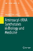 Aminoacyl-tRNA Synthetases in Biology and Medicine