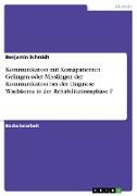 Kommunikation mit Komapatienten. Gelingen oder Misslingen der Kommunikation bei der Diagnose Wachkoma in der Rehabilitationsphase F