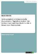 Andersartigkeit im Ethikunterricht thematisieren. "Irgendwie Anders" von Kathryn Cave und Chris Riddell in der 4. Klasse einer Förderschule