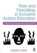 Play and Friendship in Inclusive Autism Education