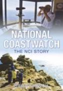 National Coastwatch: The Nci Story