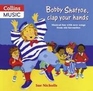 Bobby Shaftoe Clap Your Hands