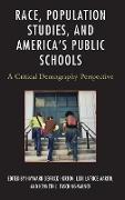 Vorderes Coverbild Race, Population Studies, and America's Public Schools