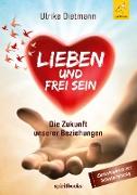 Lieben und Frei sein