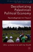 Decolonizing Palestinian Political Economy
