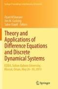 Theory and Applications of Difference Equations and Discrete Dynamical Systems