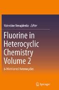 Fluorine in Heterocyclic Chemistry Volume 2