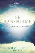 Be Transformed