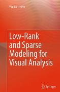 Low-Rank and Sparse Modeling for Visual Analysis