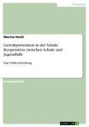Vorderes Coverbild Gewaltprävention in der Schule. Kooperation zwischen Schule und Jugendhilfe