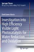 Investigation into High Efficiency Visible Light Photocatalysts for Water Reduction and Oxidation