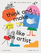 think and make like an artist