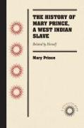 The History of Mary Prince, a West Indian Slave