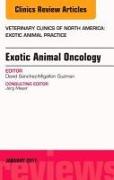 Exotic Animal Oncology, An Issue of Veterinary Clinics of North America: Exotic Animal Practice: Volume 20-1