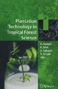 Plantation Technology in Tropical Forest Science