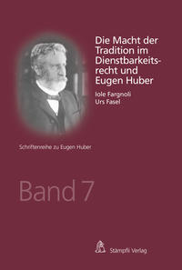 Vorderes Coverbild Die Macht der Tradition im Dienstbarkeitsrecht und Eugen Huber