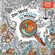 Die Welt unter der Lupe – zu Wasser