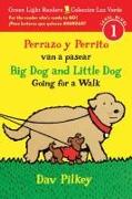 Big Dog and Little Dog Going for a Walk/Perrazo y perrito van a pasear