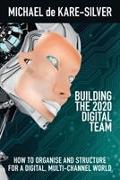 Building the 2020 Digital Team