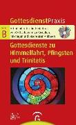 Gottesdienste zu Himmelfahrt, Pfingsten und Trinitatis