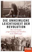 Die unheimliche Leichtigkeit der Revolution