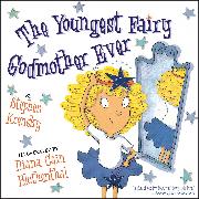 The Youngest Fairy Godmother Ever