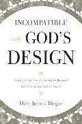 Incompatible with God's Design