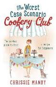 The Worst Case Scenario Cookery Club: the perfect laugh-out-loud romantic comedy