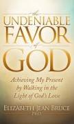 The Undeniable Favor of God