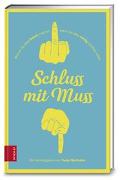 Schluss mit Muss