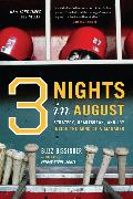 Three Nights in August