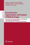 Reconstruction, Segmentation, and Analysis of Medical Images