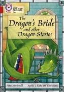 The Dragon's Bride and other Dragon Stories