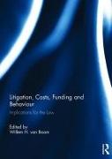 Litigation, Costs, Funding and Behaviour