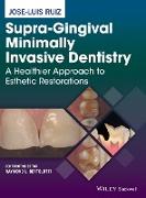 Supra-Gingival Minimally Invasive Dentistry