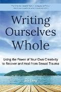 WRITING OURSELVES WHOLE