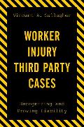 Worker Injury Third Party Cases