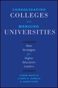 Vorderes Coverbild Consolidating Colleges and Merging Universities