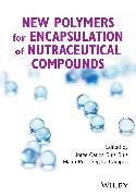 New Polymers for Encapsulation of Nutraceutical Compounds