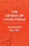 The Genesis of Living Forms