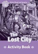 Oxford Read and Imagine: Level 4:: The Lost City activity book