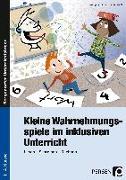 Kleine Wahrnehmungsspiele im inklusiven Unterricht