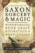 A Handbook of Saxon Sorcery & Magic