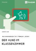 Der Hund im Klassenzimmer. Was kann hundegestützte Pädagogik leisten?