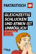 Gleichzeitig schlucken und atmen ist unmöglich