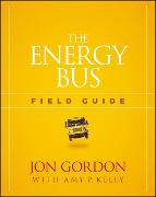 The Energy Bus Field Guide