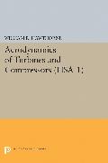 Aerodynamics of Turbines and Compressors. (HSA-1), Volume 1