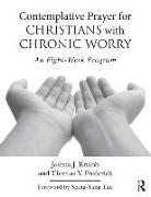 Contemplative Prayer for Christians with Chronic Worry